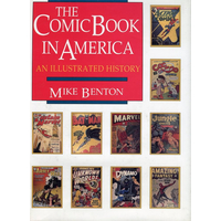 The Comic Book in America An Illustrated History HC ISBN: 0-87833-659-1