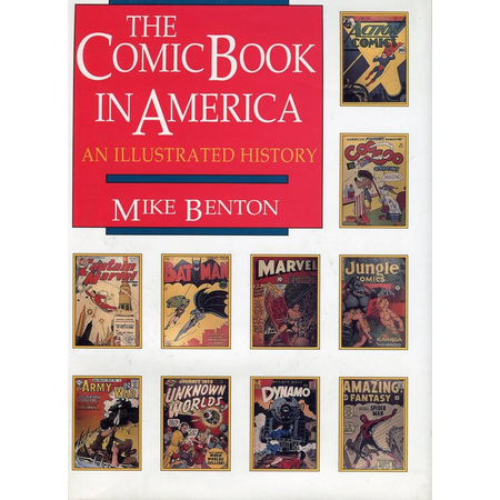 The Comic Book in America An Illustrated History HC ISBN: 0-87833-659-1