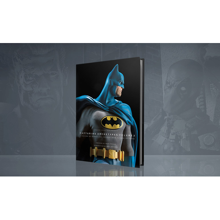 Capturing Archetypes Volume 2 A Gallery of Heroes and Villains from Batman to Vader Sideshow Collectibles 500046