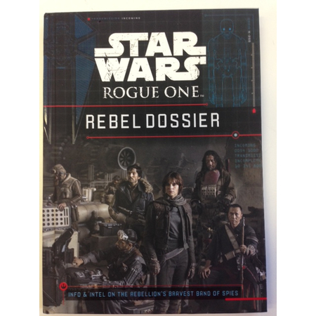 Star Wars Rogue One Rebel Dossier HC