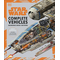Star Wars Complete Vehicles New Edition HC ISBN 978-0-7440-2057-1